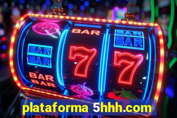 plataforma 5hhh.com